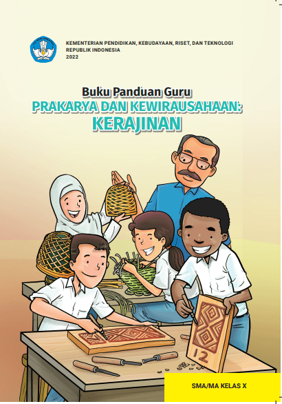 (BUKU GURU) Prakarya dan Kewirausahaan:Kerajinan Kelas X