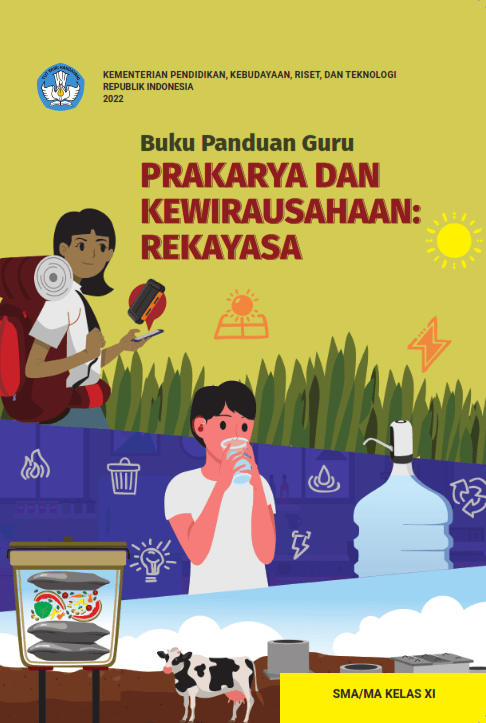 (BUKU GURU) Prakarya dan Kewirausahaan:Rekayasa Kelas XI
