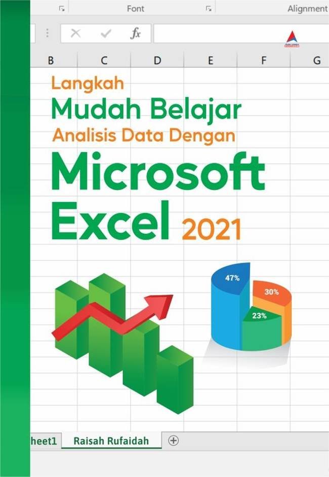 Langkah Mudah Belajar Anlisis Data Dengan Miceosoft Excel 2021