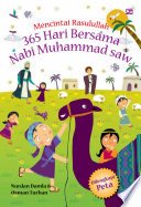 Mecintai Rasulullah 365 Hari Bersama Nabi Muhammad SAW